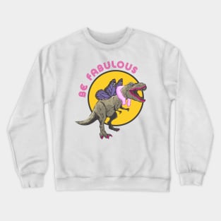 Be Fabulous Crewneck Sweatshirt